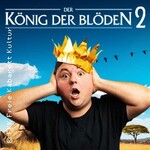 Der König der Blöden 2